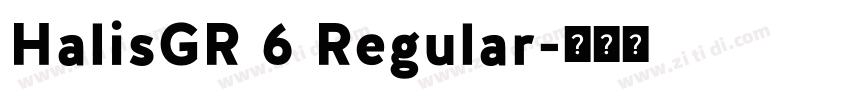HalisGR 6 Regular字体转换